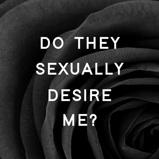 Do They Sexually Desire Me?