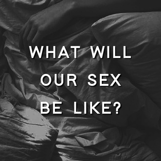 What Will Our Sex Be Like?